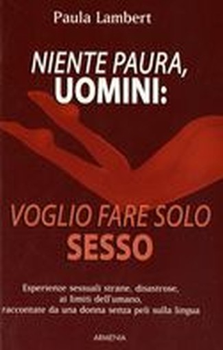 NIENTE PAURA UOMINI VOGLIO SOLO FAR