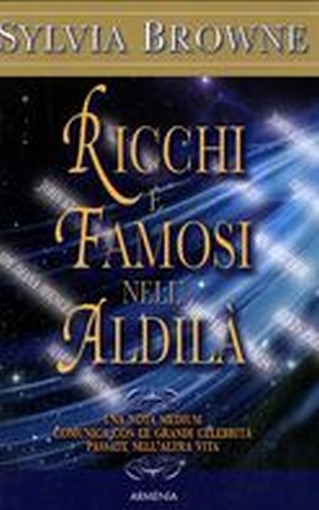 RICCHI E FAMOSI NELL'ALDILA'