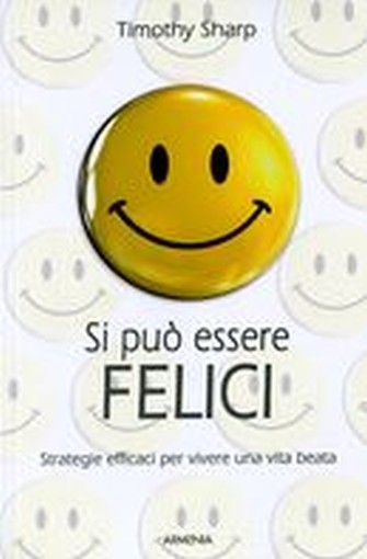 SI PUO' ESSERE FELICI