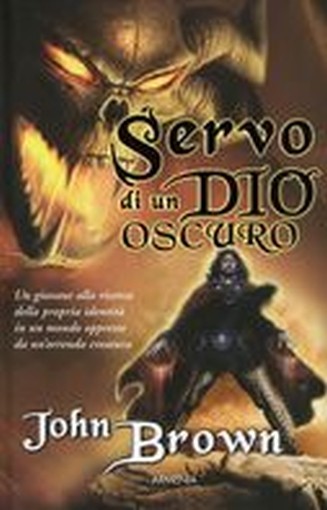 SERVO DI UN DIO OSCURO