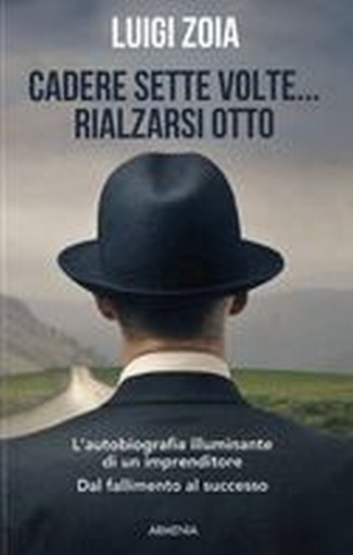 CADERE SETTE VOLTE RIALZARSI OTTO