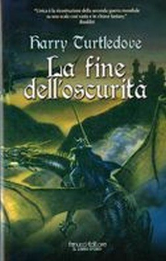 FINE DELL'OSCURITA' (LA) Turtledove Harry