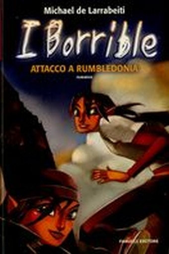 BORRIBLE ATTACCO A RUMBLEDONIA de Larrabeiti Michael