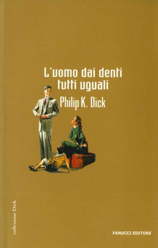 UOMO DAI DENTI TUTTI UGUALI (L')
