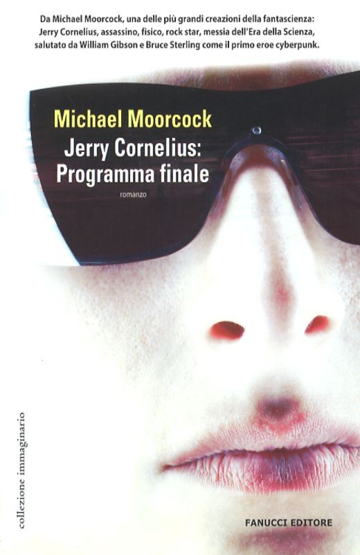JERRY CORNELIUS:PROGRAMMA FINALE