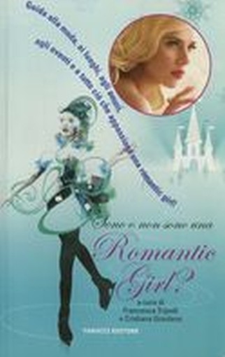 SONO O NON SONO UNA ROMANTIC GIRL? aa.vv