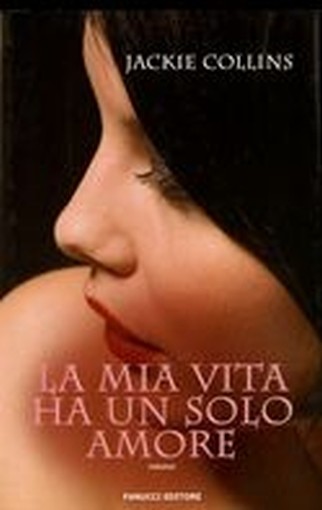 MIA VITA HA UN SOLO AMORE (LA)