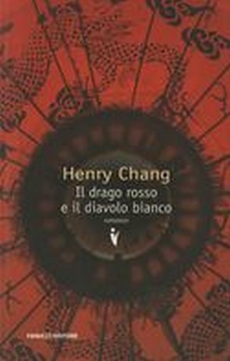DRAGO ROSSO E IL DIAVOLO BIANCO Chang Henry