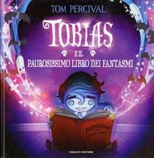 TOBIAS E IL PAUROSISSIMO LIBRO DEI
