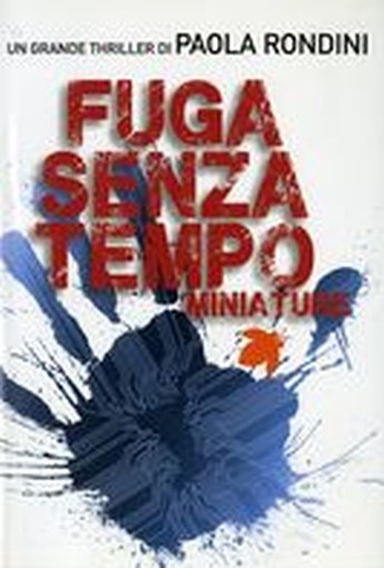 FUGA SENZA TEMPO  MINIATURE Rondini Paola
