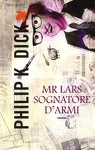 MR LARS SOGNATORE D'ARMI Dick Philip K.