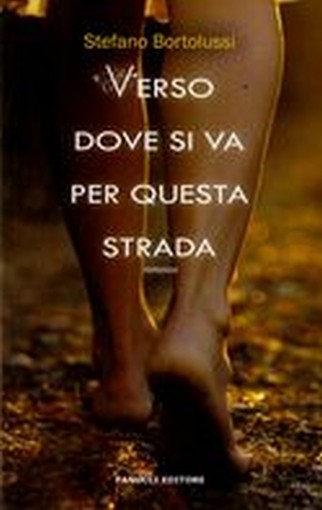 VERSO DOVE SI VA PER QUESTA STRADA
