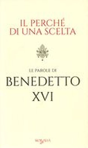 PERCHE' DI UNA SCELTA (IL)