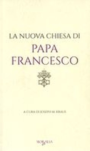 NUOVA CHIESA DI PAPA FRANCESCO (LA)