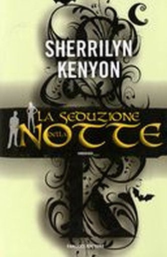 SEDUZIONE DELLA NOTTE (LA) Kenyon Sherrilyn