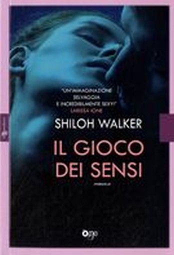 GIOCO DEI SENSI (IL) Walker Shiloh