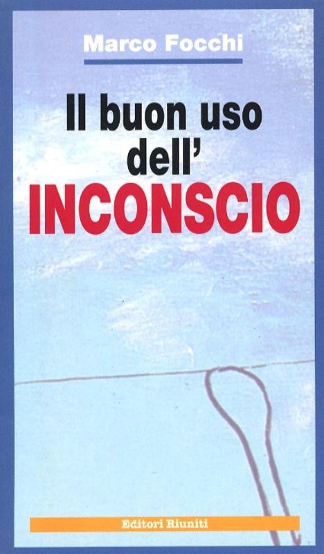 BUON USO DELL'INCONSCIO IL