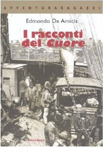 RACCONTI DEL CUORE (I) De Amicis Edmondo