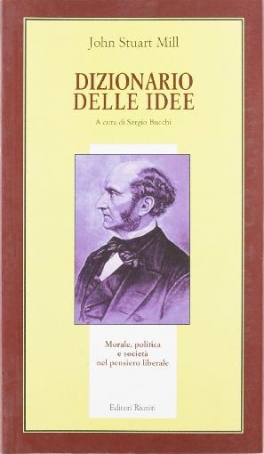 DIZIONARIO DELLE IDEE Stuart Mill John