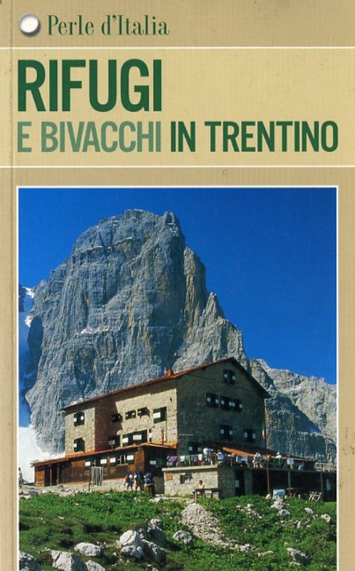 RIFUGI E BIVACCHI IN TRENTINO