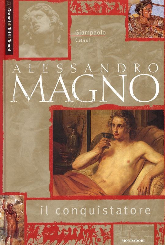 ALESSANDRO MAGNO IL CONQUISTATORE