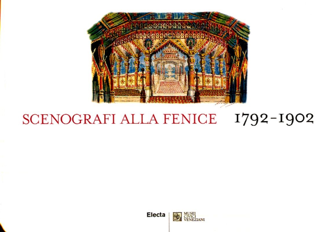 SCENOGRAFI ALLA FENICE 1792-1902