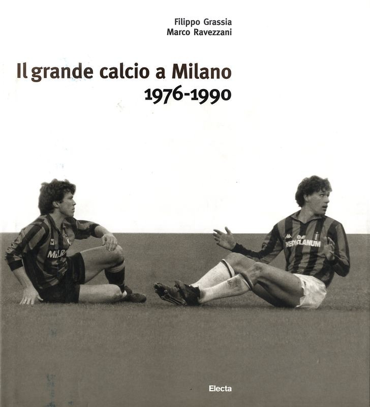 GRANDE CALCIO A MILANO 1976-1990