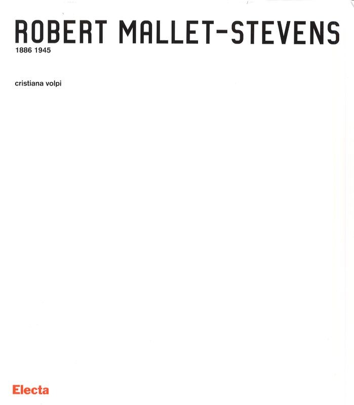 ROBERT MALLET-STEVENS 1886-1945