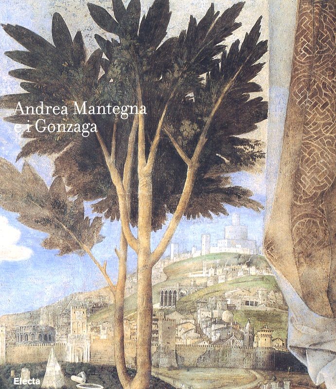 ANDREA MANTEGNA E I GONZAGA