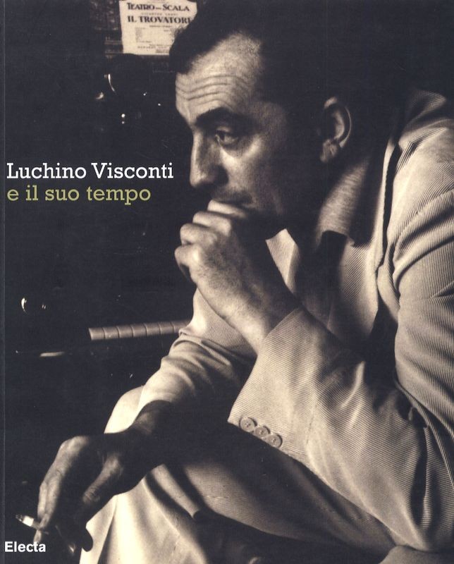 LUCHINO VISCONTI E IL SUO TEMPO