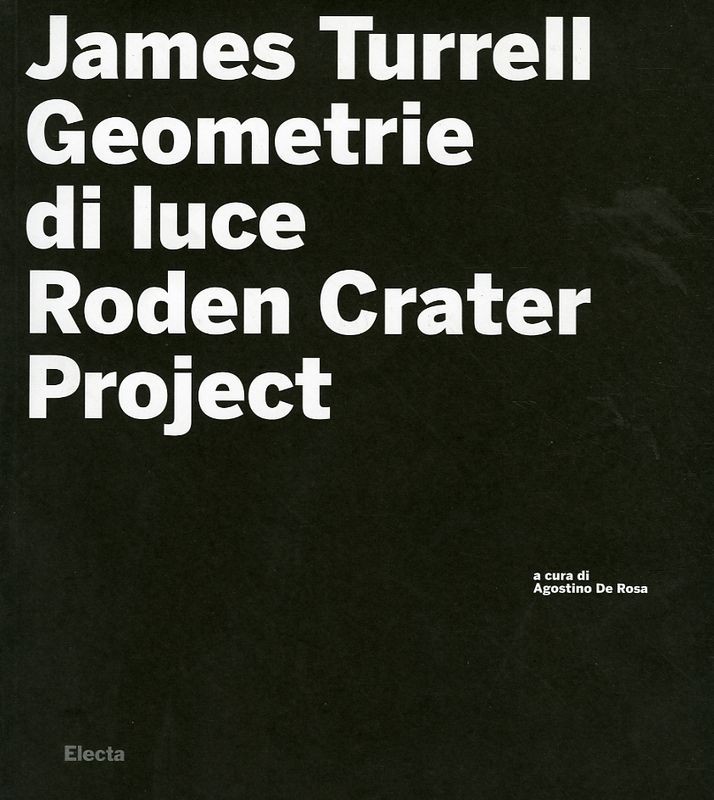 JAMES TURRELL - GEOMETRIE DI LUCE -