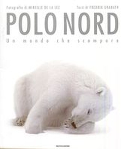 POLO NORD - UN MONDO CHE SCOMPARE