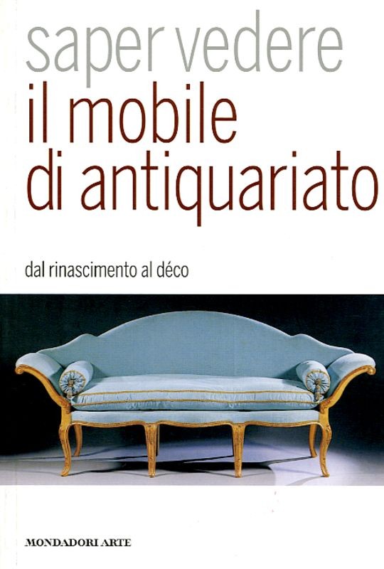 SAPER VEDERE MOBILE DI ANTIQUARIATO