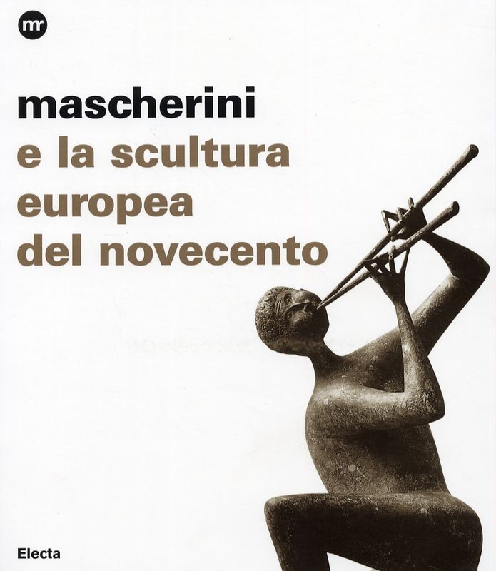 MASCHERINI E LA SCULTURA EUROPEA