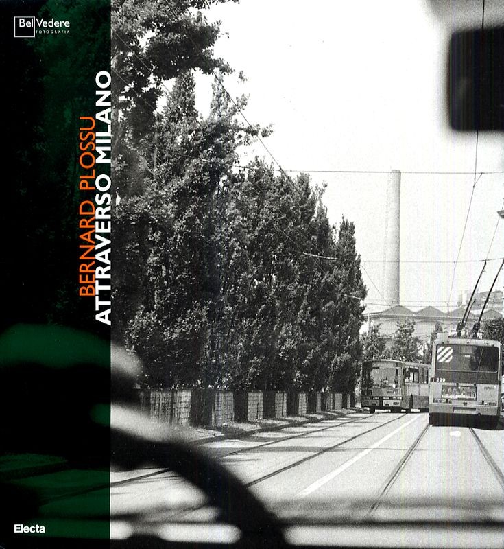 BERNARD PLOSSU - ATTRAVERSO MILANO