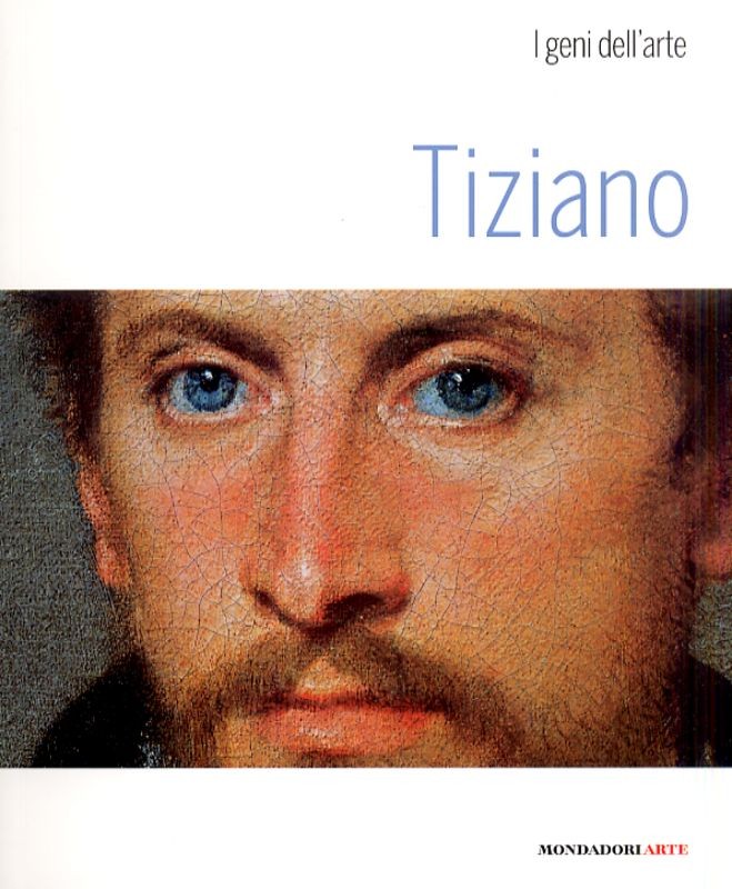 TIZIANO I GENI DELL'ARTE