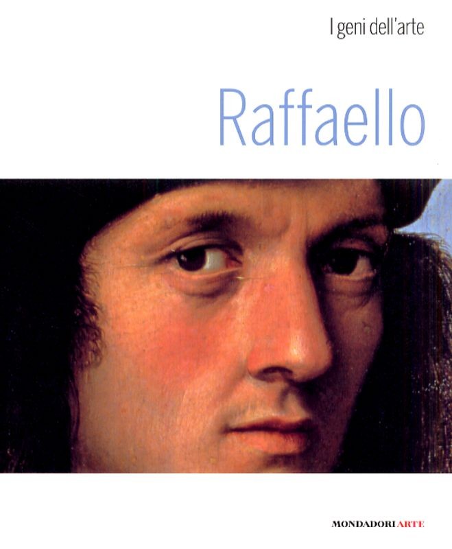 RAFFAELLO I GENI DELL'ARTE
