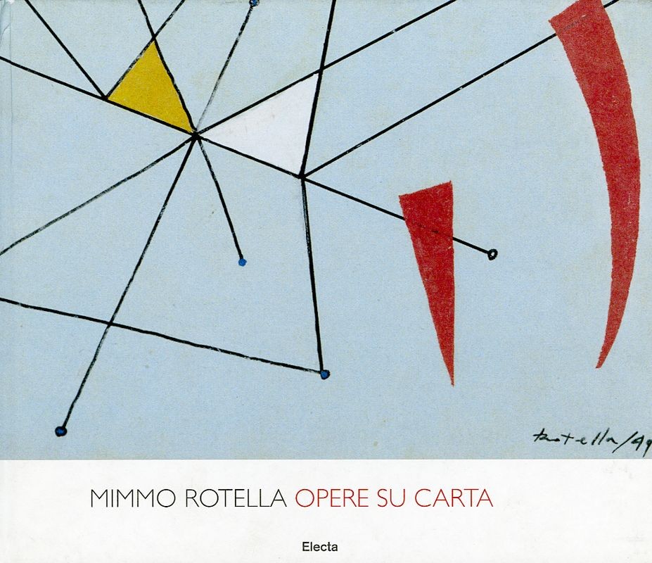 MIMMO ROTELLA OPERE SU CARTA
