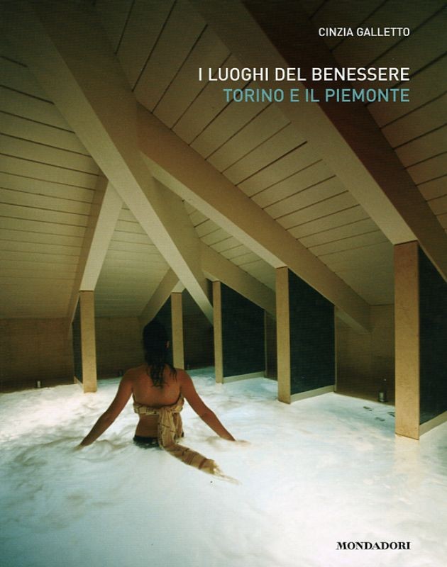 LUOGHI DEL BENESSERE - TORINO E PIE