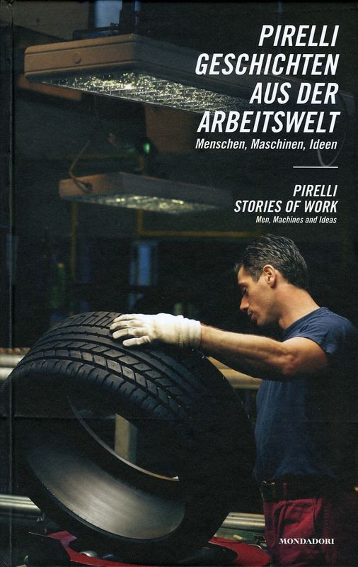 PIRELLI GESCHICHTEN AUS DER ARBEITS
