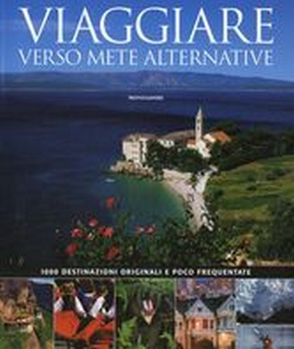 VIAGGIARE VERSO METE ALTERNATIVE