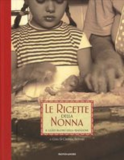 RICETTE DELLA NONNA (LE)