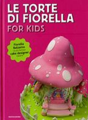 TORTE DI FIORELLA FOR KID (LE)