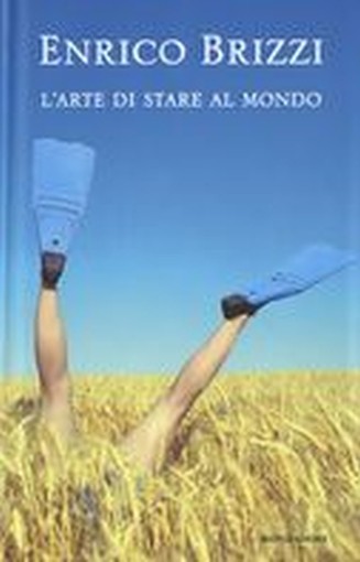 ARTE DI STARE AL MONDO (L') Brizzi Enrico