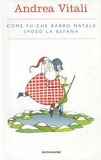 COME FU CHE BABBO NATALE SPOSO'LA B Vitali Andrea
