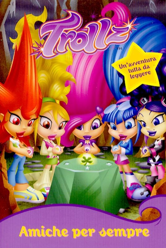 TROLLZ AMICHE PER SEMPRE