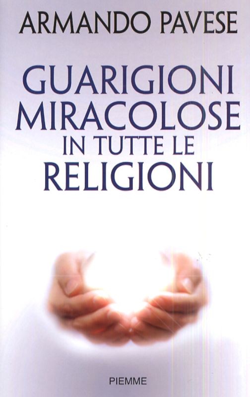 GUARIGIONI MIRACOLOSE IN TUTTE LE R