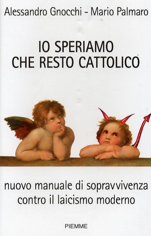 IO SPERIAMO CHE RESTO CATTOLICO