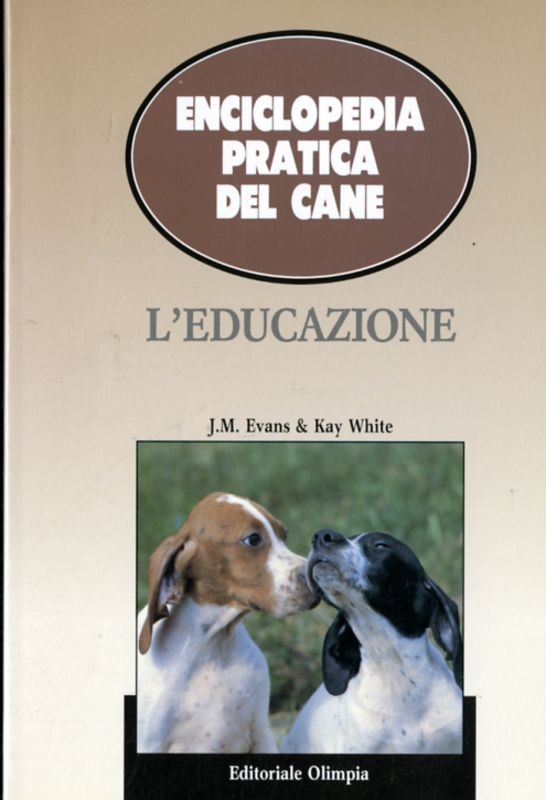 ENCICLOPEDIA PRATICA CANE L'EDUCAZI