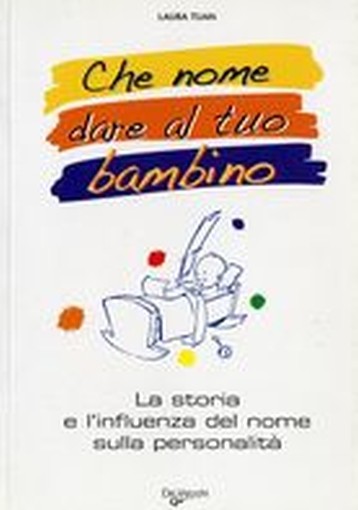 CHE NOME DARE AL TUO BAMBINO